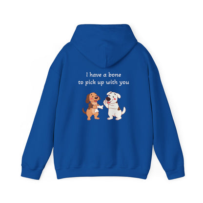 I have a bone to pick up with you. Hoodie