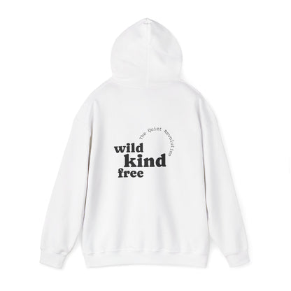 Wild, Kind, Free Hoodie