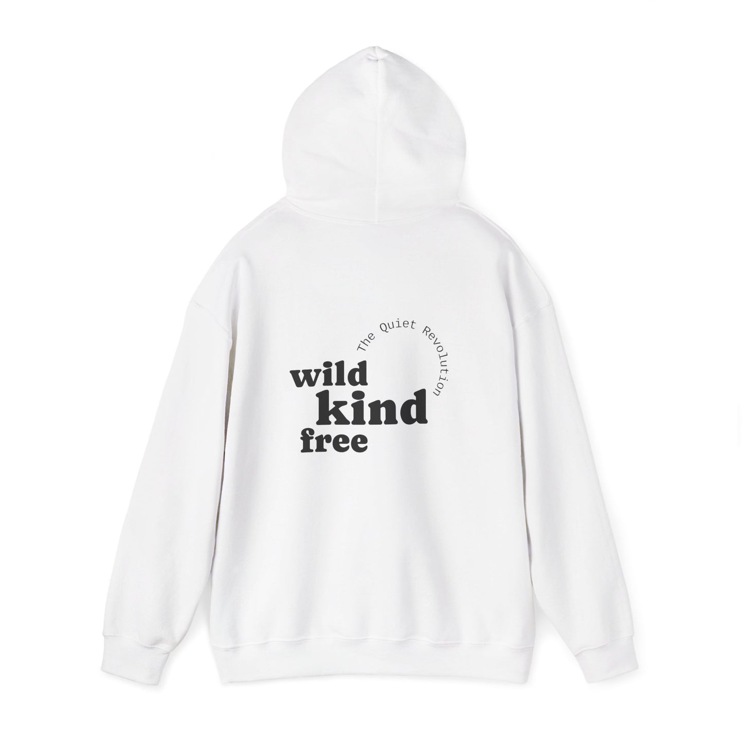 Wild, Kind, Free. Hoodie