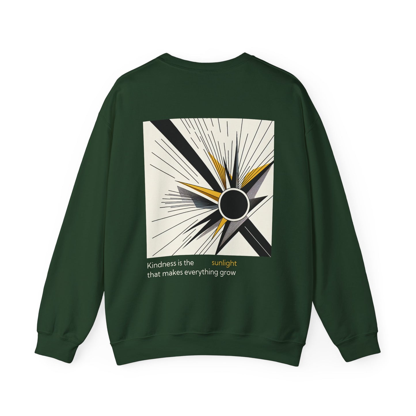 Kindness is the sunlight that makes everything grow Crewneck