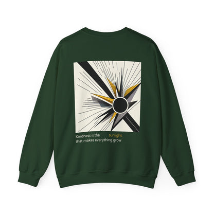 Kindness is the sunlight that makes everything grow Crewneck