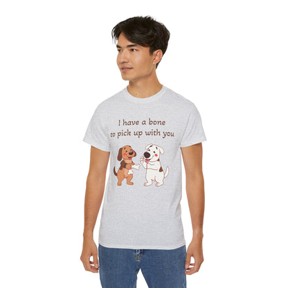 I have a bone to pick up with you T-Shirt
