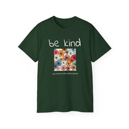 Be kind and Watch a New World Bloom T-shirt
