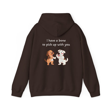 I have a bone to pick up with you. Hoodie