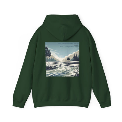 Laisse ta bienveillance être telle une rivière, douce et impossible à arrêter. Hoodie