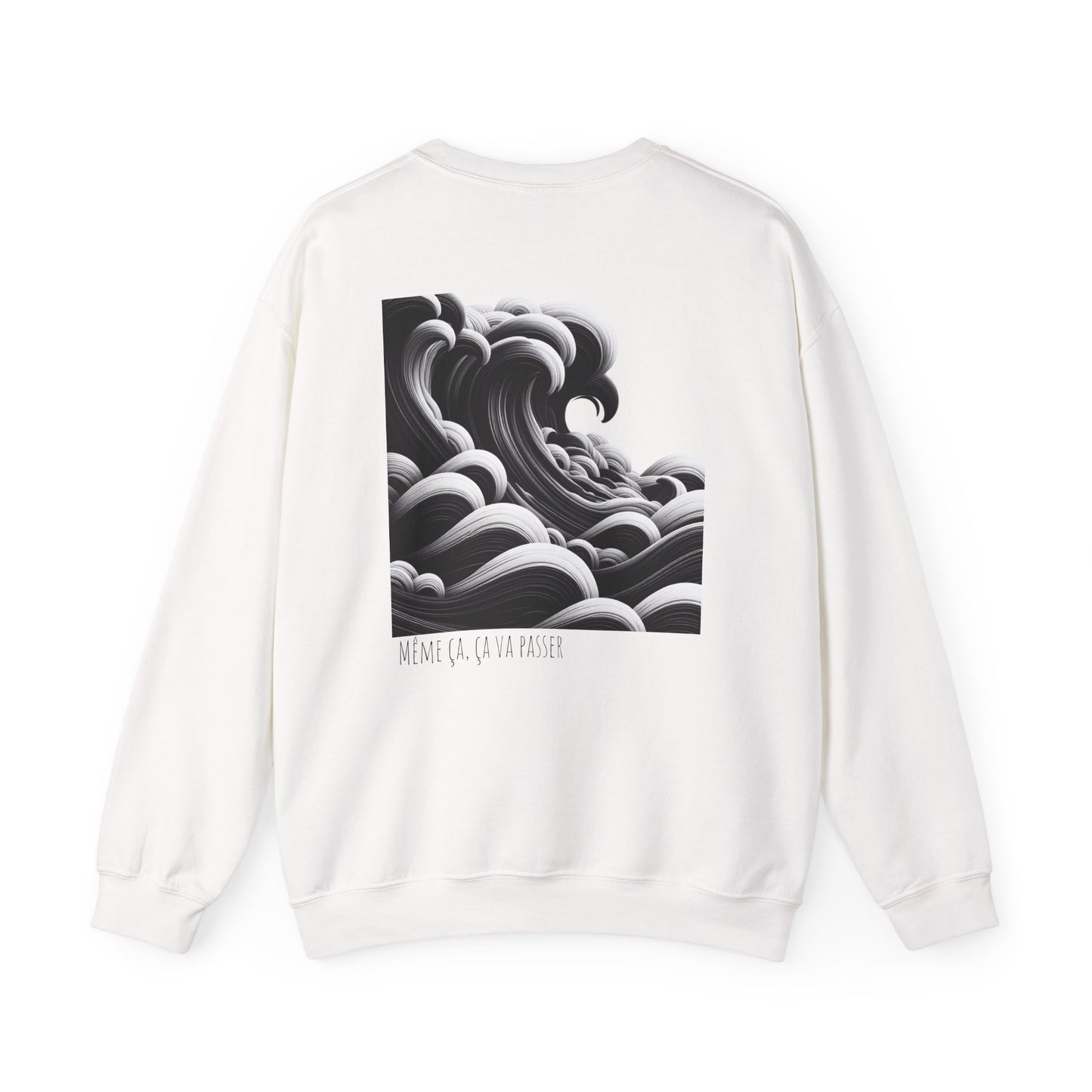 Même ça, ça va passer. Sweat à col rond  