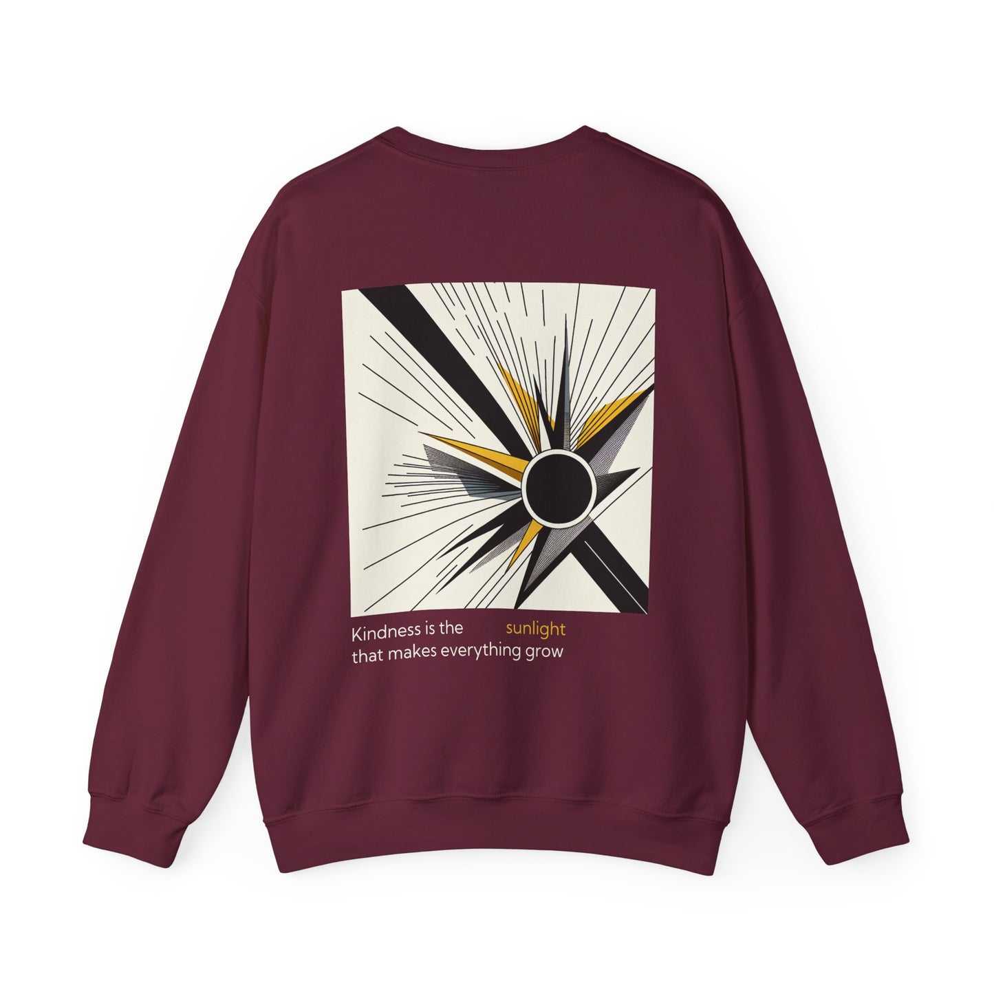 Kindness is the sunlight that makes everything grow Crewneck