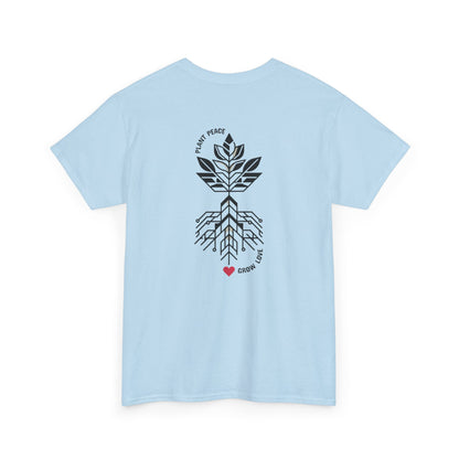 Plant peace, grow love. T-Shirt