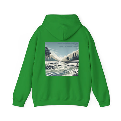 Laisse ta bienveillance être telle une rivière, douce et impossible à arrêter. Hoodie