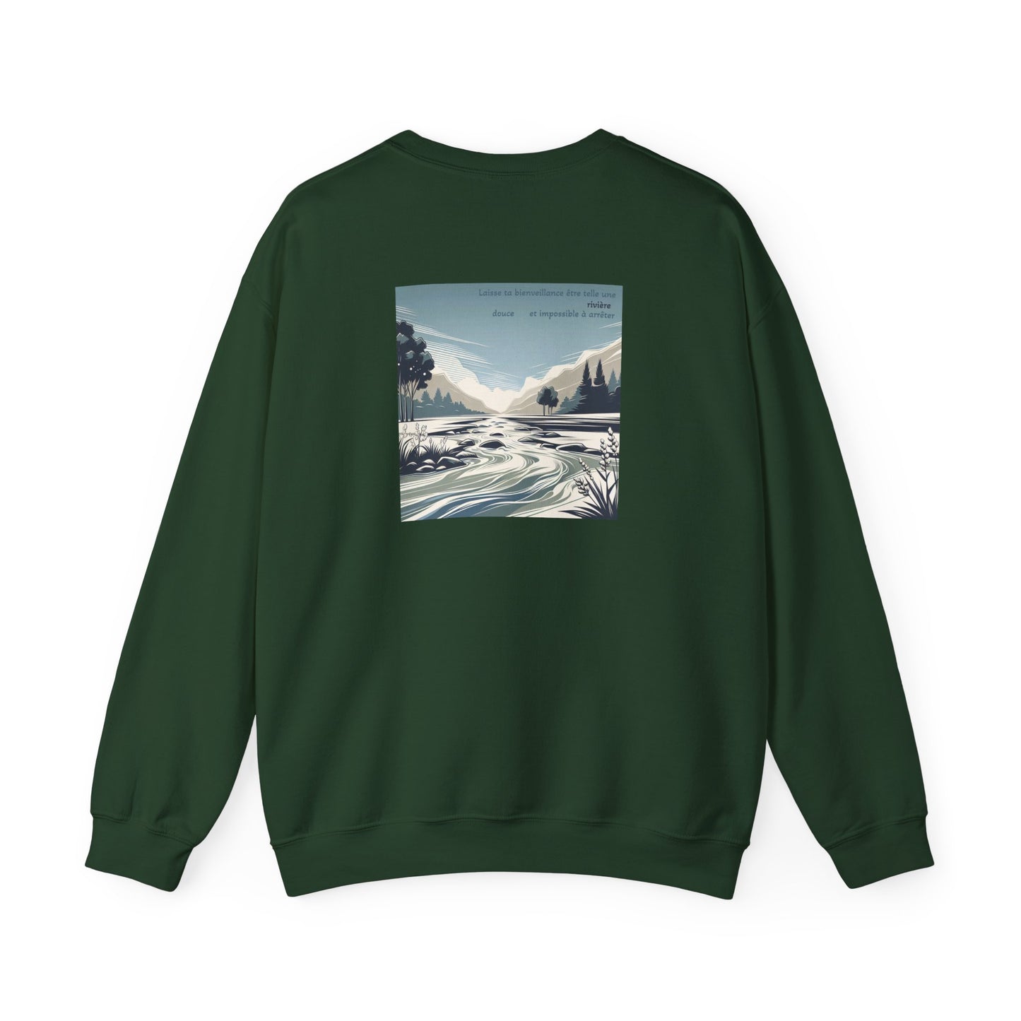 Laisse ta bienveillance être telle une rivière, douce et impossible à arrêter Crewneck