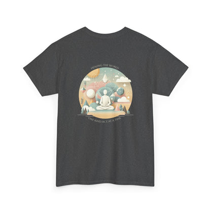 Healing the world, One kind act at a time T-Shirt