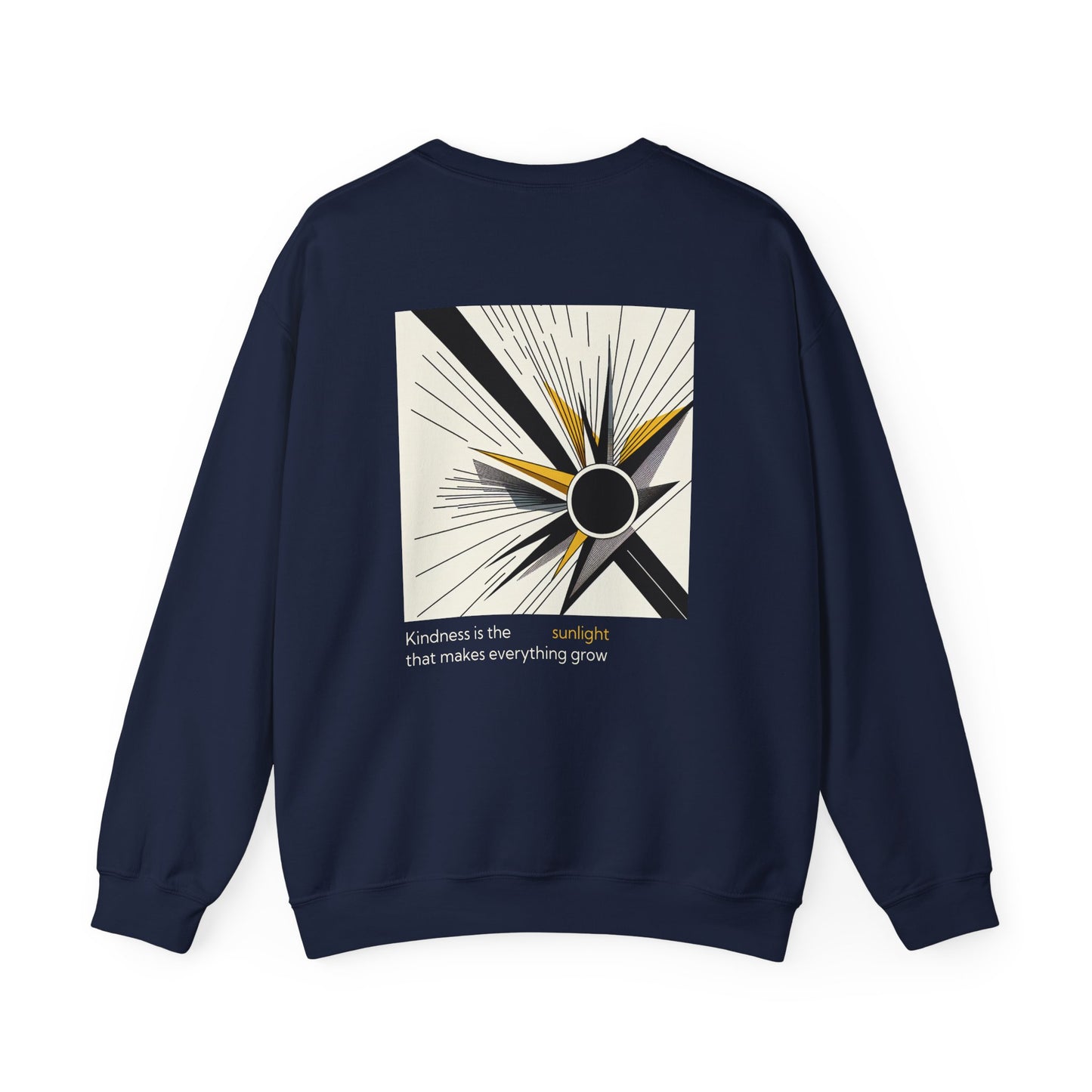 Kindness is the sunlight that makes everything grow. Sweat à col rond  