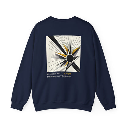 Kindness is the sunlight that makes everything grow. Sweat à col rond  