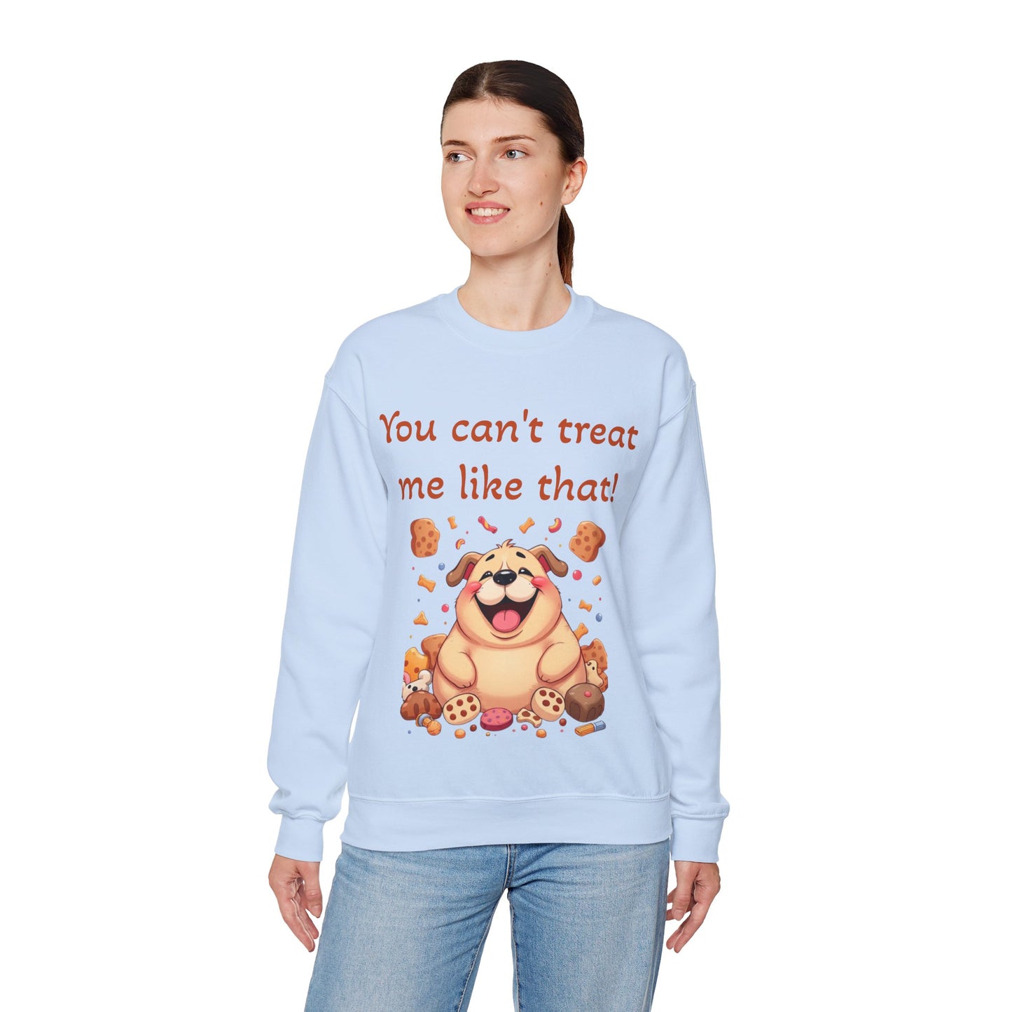 You can't treat me like that Crewneck