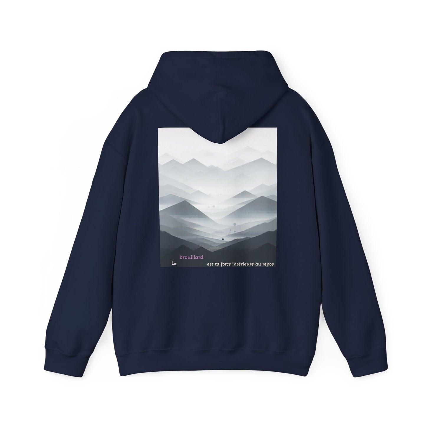 Le brouillard est ta force intérieure au repos. Hoodie