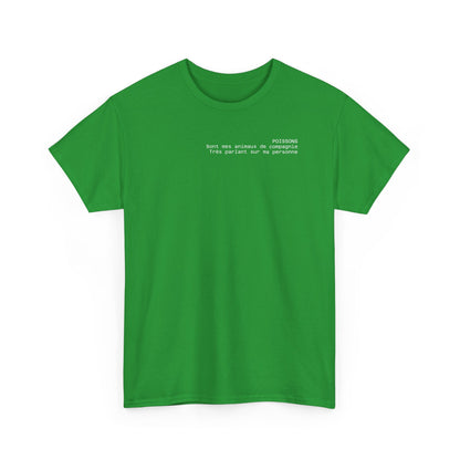 Poissons, Sont mes animaux de compagnie, Très parlant sur ma personne T-shirt
