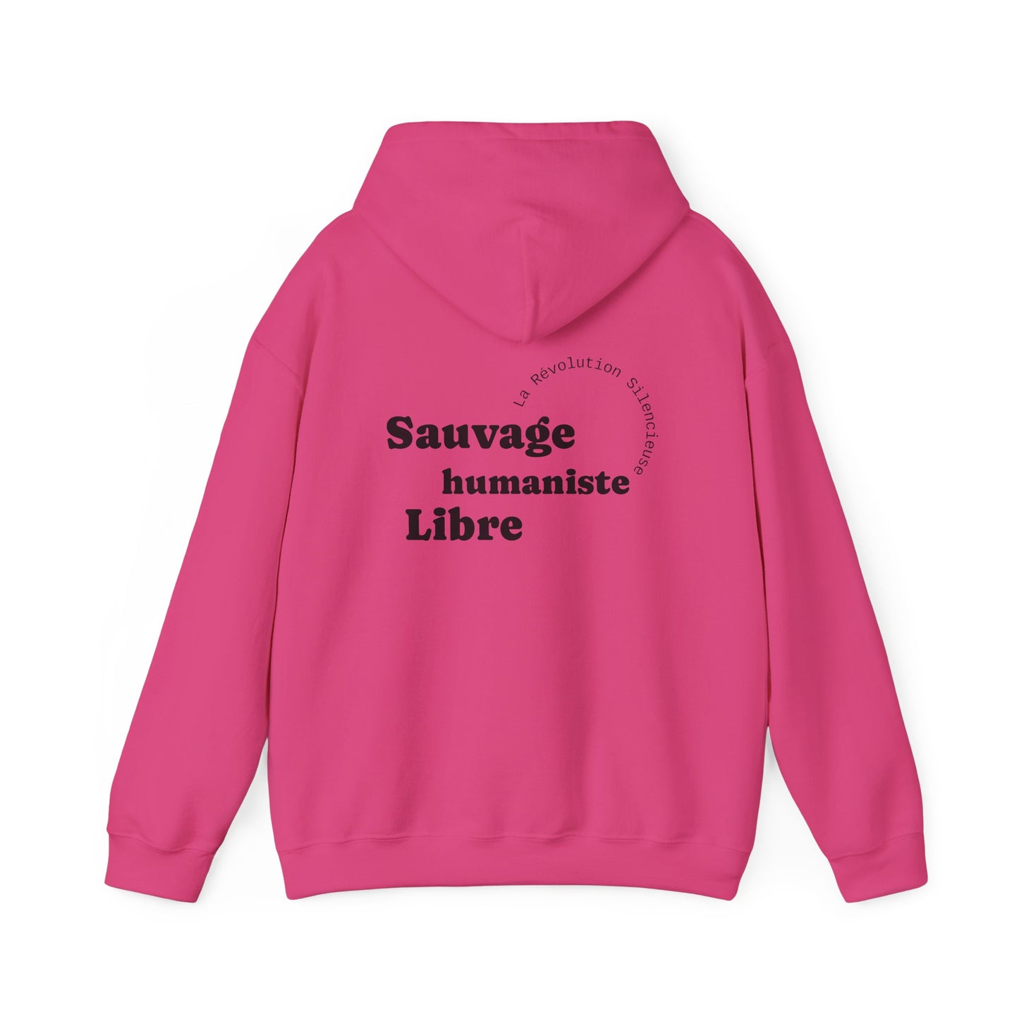 Sauvage, Humaniste, Libre Hoodie