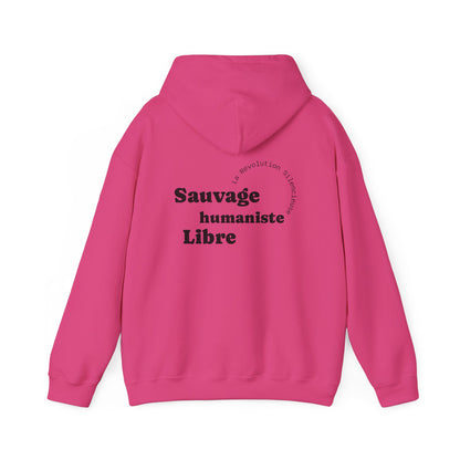 Sauvage, Humaniste, Libre Hoodie