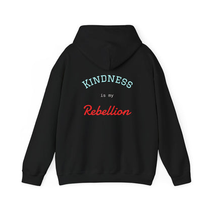 Kindness is my rebellion Hoodie