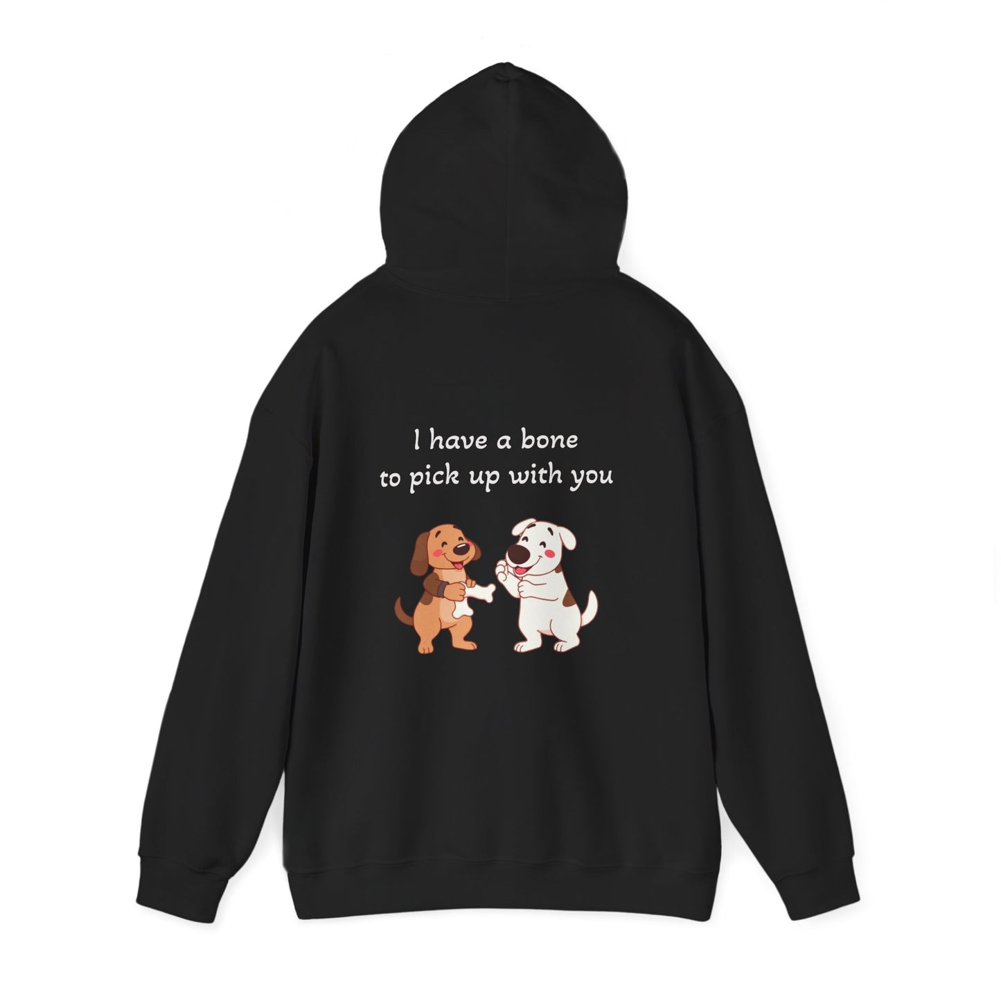 I have a bone to pick up with you. Hoodie
