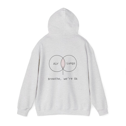 Breathe, we're Ok Hoodie