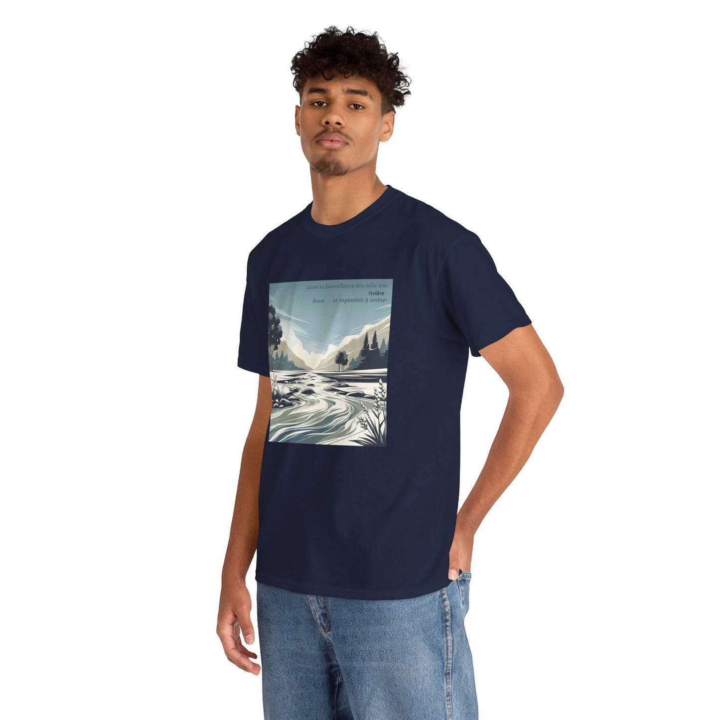 Laisse ta bienveillance être telle une rivière, douce et impossible à arrêter. T-Shirt 