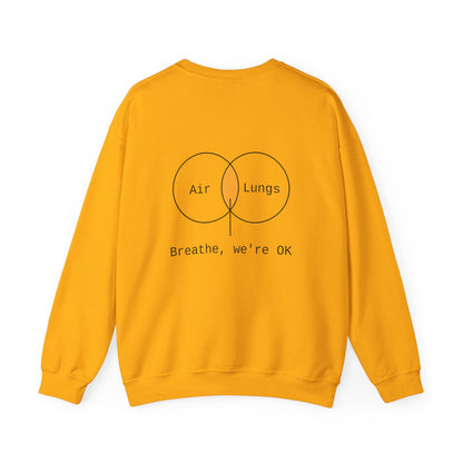 Breathe, we're Ok Crewneck