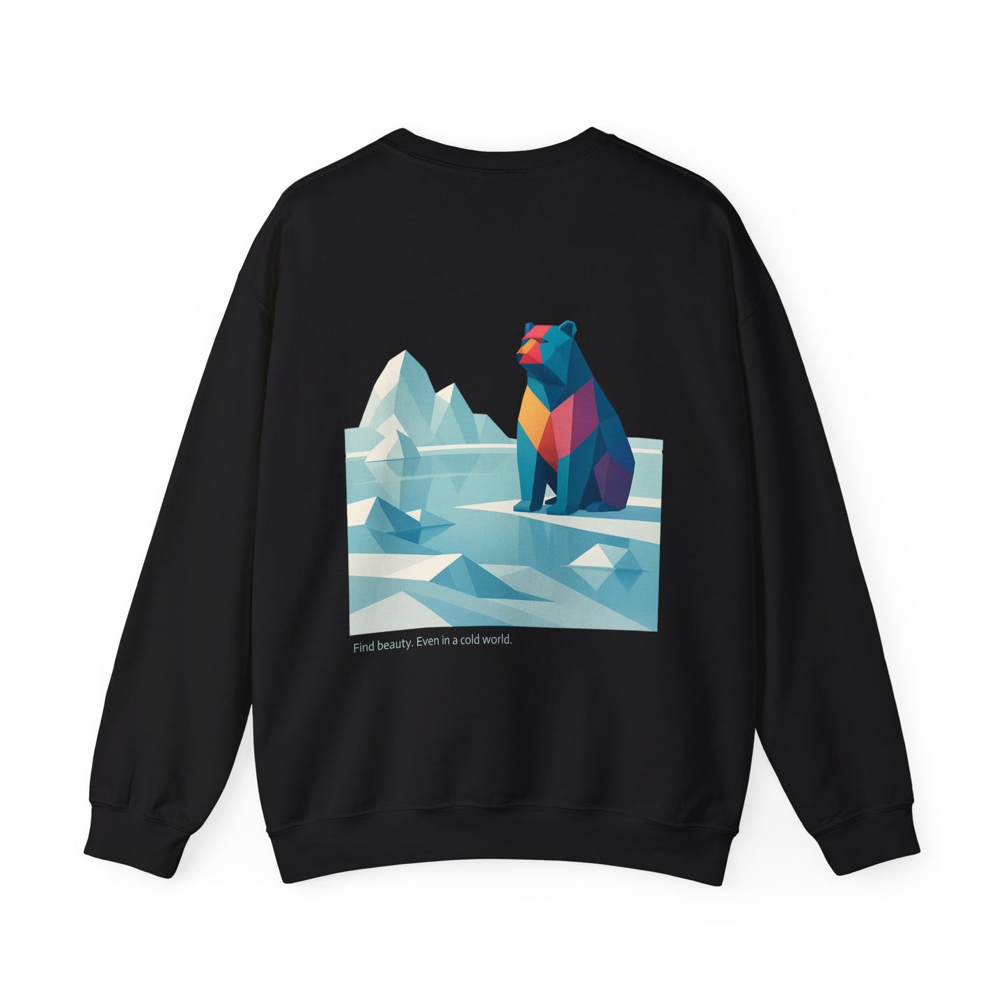Find beauty. Even in a cold world Crewneck
