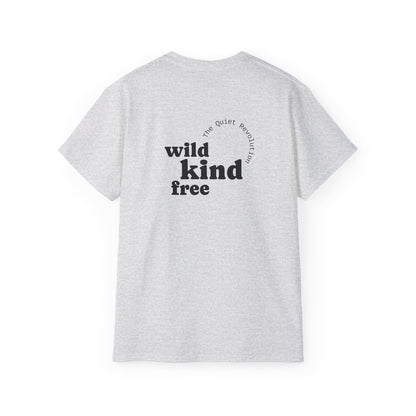 Wild, Kind, Free T-shirt