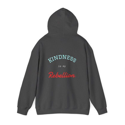 Kindness is my Rebellion Hoodie
