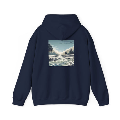 Let your kindness be like a river, Gentle and impossible to stop Hoodie