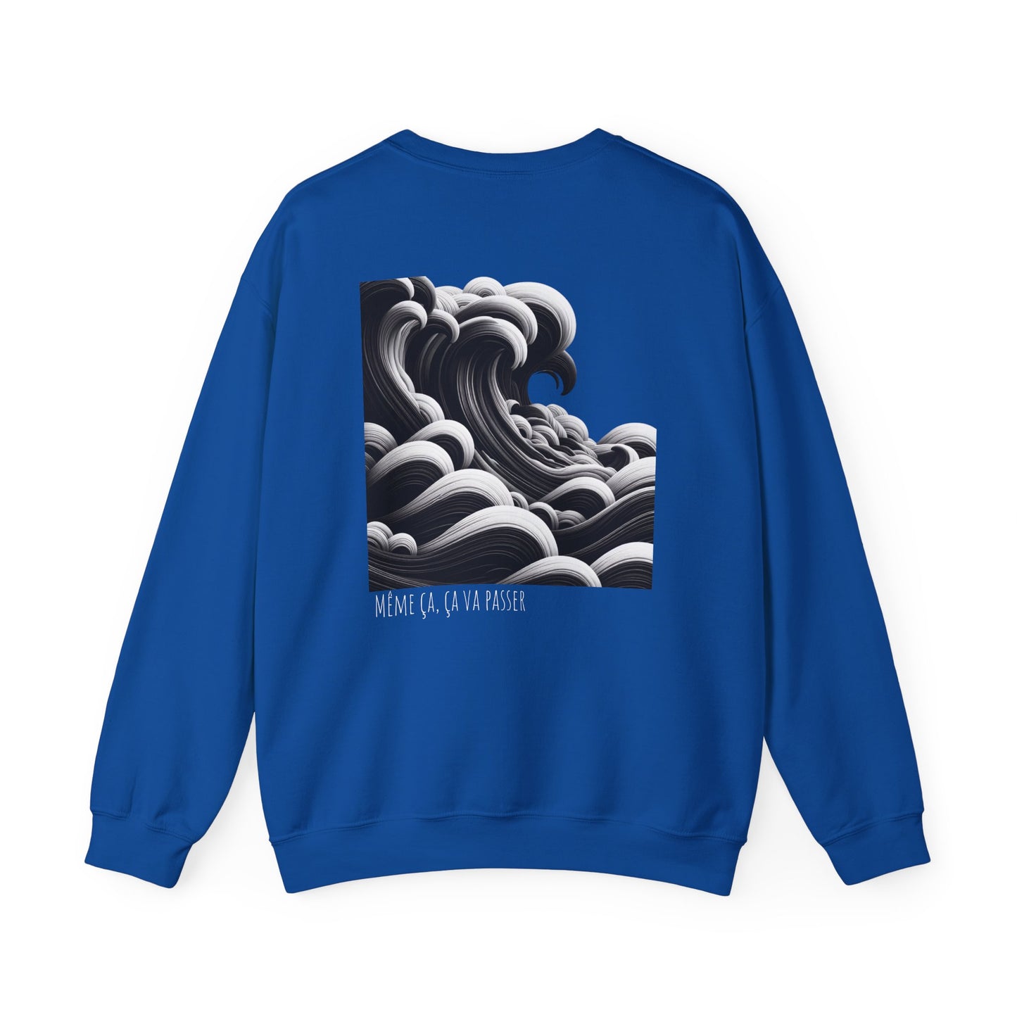 Même ça, ça va passer. Sweat à col rond  