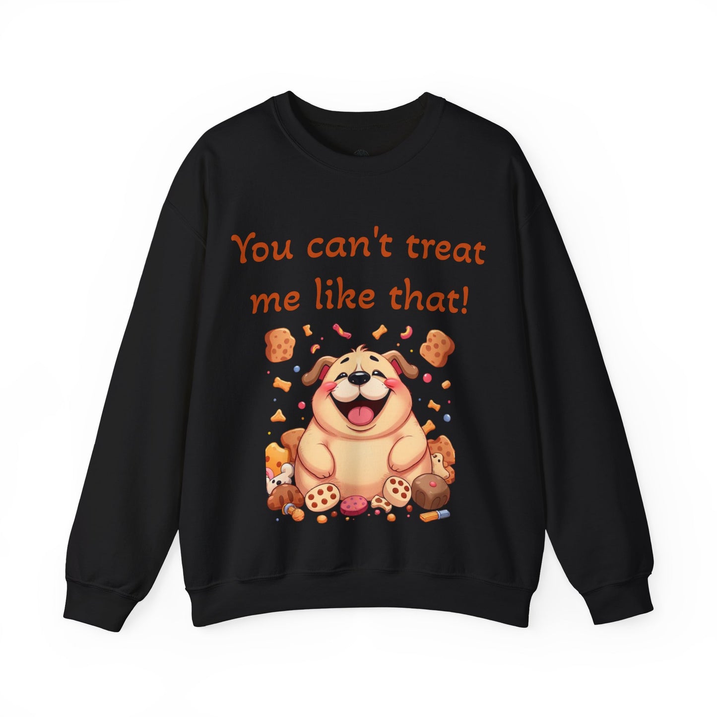 You can't treat me like that Crewneck