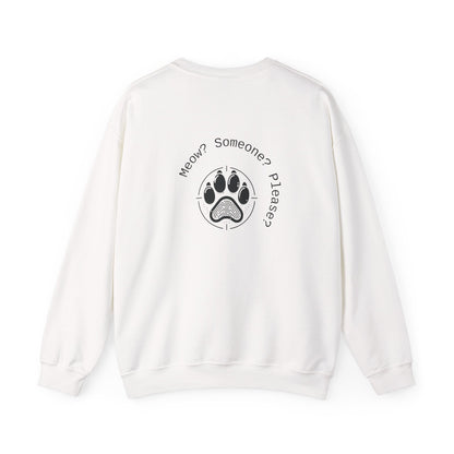 Meow? Someone? Please? Crewneck
